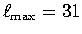 $\ell_{\mathrm{max}}=31$