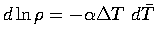 $d\ln \rho = - \alpha \Delta T \ d \bar{T}$